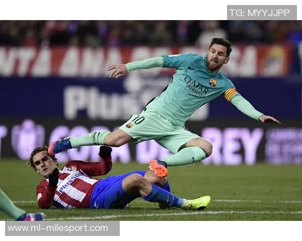 格列兹曼国王杯进球数达28球超越众星仅次梅西成新世纪最佳